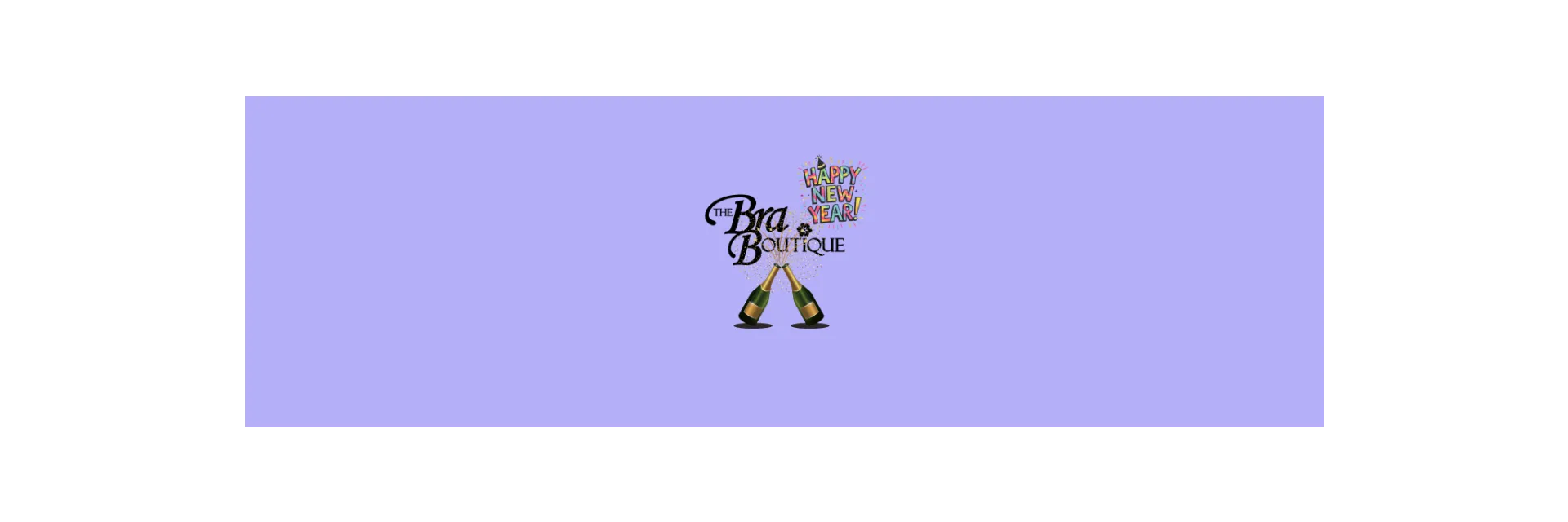 Happy New Year from The Bra Boutique 2026